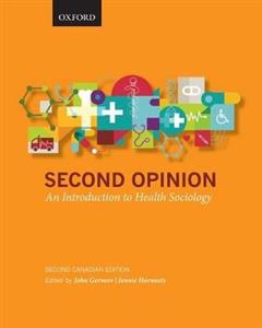 Second Opinion: An Introduction to Health Sociology, Canadian Edition - Click Image to Close