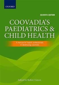Coovadia's Paediatrics and Child Health: A Manual for Health Professionals in Developing Countries