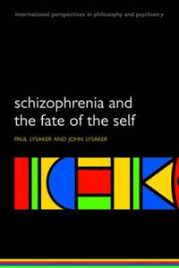 Schizophrenia and the Fate of the Self