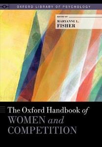 The Oxford Handbook of Women and Competition - Click Image to Close