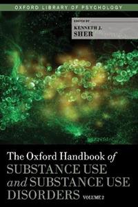 The Oxford Handbook of Substance Use and Substance Use Disorders, Volume 2 - Click Image to Close