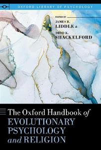 The Oxford Handbook of Evolutionary Psychology and Religion - Click Image to Close