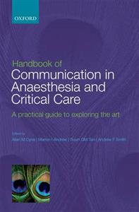 Handbook of Communication in Anaesthesia & Critical Care: A Practical Guide to Exploring the Art