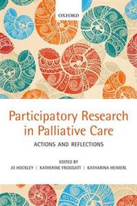 Participatory Research in Palliative Care: Actions and Reflections