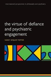 The Virtue of Defiance and Psychiatric Engagement - Click Image to Close