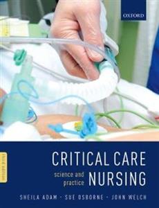 Critical Care Nursing: Science and Practice 3rd edition