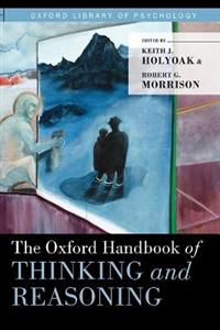 The Oxford Handbook of Thinking and Reasoning - Click Image to Close