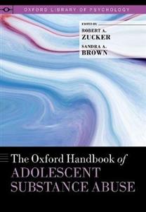 The Oxford Handbook of Adolescent Substance Abuse - Click Image to Close