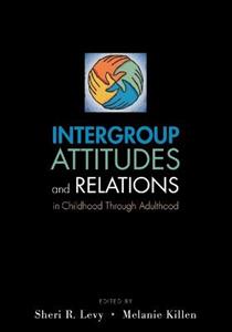 Intergroup Attitudes and Relations in Childhood Through Adulthood - Click Image to Close