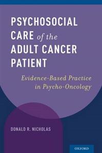 Psychosocial Care of the Adult Cancer Patient: Evidence-Based Practice in Psycho-Oncology - Click Image to Close