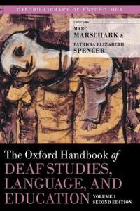 The Oxford Handbook of Deaf Studies, Language, and Education, Volume 1 - Click Image to Close