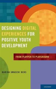 Designing Digital Experiences for Positive Youth Development - Click Image to Close