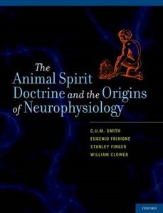 The Animal Spirit Doctrine and the Origins of Neurophysiology - Click Image to Close