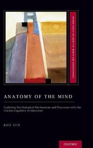 Anatomy of the Mind: Exploring Psychological Mechanisms and Processes with the