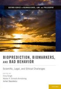 Bioprediction, Biomarkers, and Bad Behavior