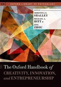 The Oxford Handbook of Creativity, Innovation, and Entrepreneurship - Click Image to Close