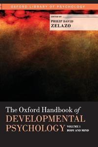 The Oxford Handbook of Developmental Psychology: Volume 1 - Click Image to Close