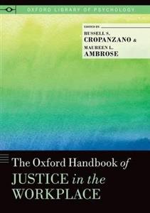 The Oxford Handbook of Justice in the Workplace - Click Image to Close