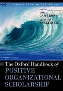 The Oxford Handbook of Positive Organizational Scholarship - Click Image to Close