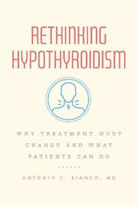 Rethinking Hypothyroidism: Why Treatment Must Change and What Patients Can Do