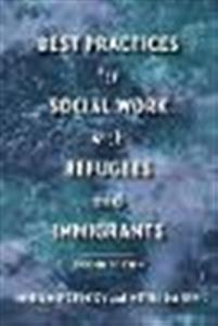 Best Practices for Social Work with Refugees and Immigrants - Click Image to Close