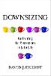 Downsizing: Confronting Our Possessions in Later Life - Click Image to Close