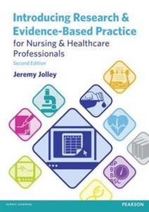 Introducing Research and Evidence-Based Practice for Nursing and Healthcare Professionals