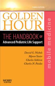 Golden Hour: The Handbook of Advanced Pediatric Life Support