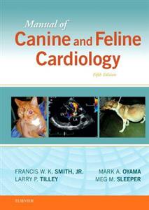 Manual of Canine amp; Feline Cardiology 5E