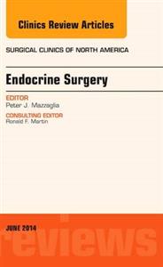 Endocrine Surgery, An Issue of Surgical - Click Image to Close