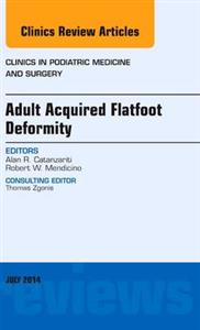 Adult Acquired Flatfoot Deformity, An Is