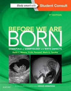Before We are Born: Essentials of Embryology and Birth Defects with Student Consult Online Access