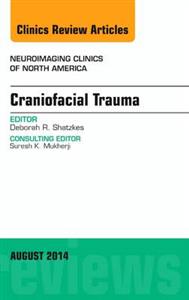 Craniofacial Trauma, An Issue of Neuroim - Click Image to Close