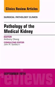 Pathology of the Medical Kidney, An Issu - Click Image to Close