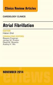 Atrial Fibrillation, An Issue of Cardiol