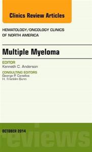 Multiple Myeloma, An Issue of Hematology - Click Image to Close