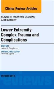 Lower Extremity Complex Trauma and Compl - Click Image to Close