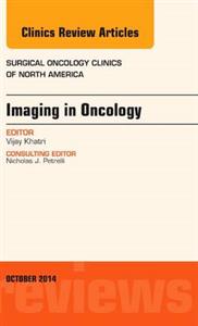 Imaging in Oncology, An Issue of Surgica - Click Image to Close