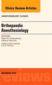 Orthopedic Anesthesia, An Issue of Anest - Click Image to Close