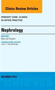 Nephrology, An Issue of Primary Care: Cl - Click Image to Close