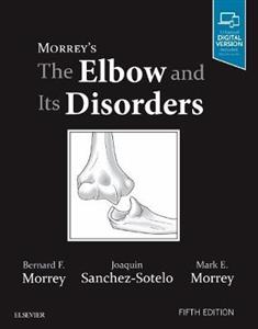 Morrey's the Elbow and its Disorders 5th edition - Click Image to Close