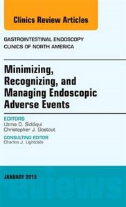 Endoscopic Complications: Minimizing, Re