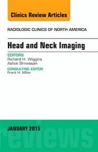 Head and Neck Imaging, An Issue of Radio - Click Image to Close