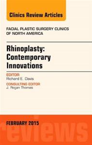 Rhinoplasty: Contemporary Innovations, A - Click Image to Close