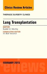 Lung Transplantation, An Issue of Thorac