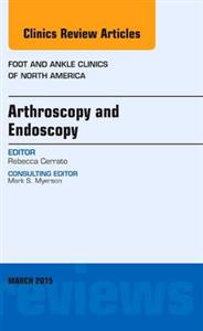 Arthroscopy and Endoscopy, An issue of F