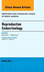 Reproductive Endocrinology, An Issue of - Click Image to Close