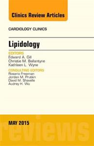 Lipidology, An Issue of Cardiology Clini - Click Image to Close