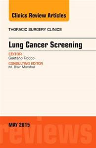 Lung Cancer Screening, An Issue of Thora - Click Image to Close