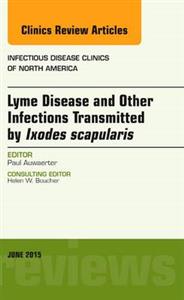 Lyme Disease, An Issue of Infectious Dis - Click Image to Close